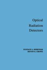 Optical Radiation Detectors af E. L. (University of Arizona) Dereniak