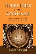 Three Eyes for the Journey af Dianne M. (Assistant Professor of Religion Stewart