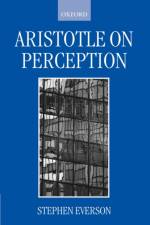 Aristotle on Perception af Stephen (Assistant Professor of Philosophy Everson