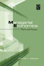 Managerial Economics af Thomas J. Webster