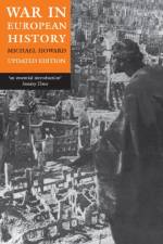 War in European History af Michael (Emeritus Professor of Modern History Howard