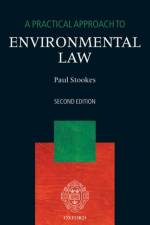 A Practical Approach to Environmental Law af Dr Paul (Solicitor-Advocate Stookes