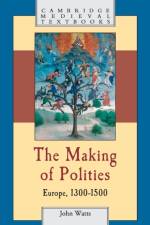 The Making of Polities af John (Corpus Christi College Watts