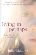 Living In Perhaps af Julia Widdows
