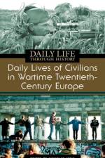 Daily Lives of Civilians in Wartime Twentieth-Century Europe af Nicholas (University of Reading Atkin