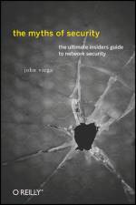 The Myths of Security af John Viega