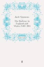 The Railway in England and Wales, 1830-1914 af Professor Jack Simmons