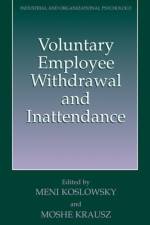 Voluntary Employee Withdrawal and Inattendance