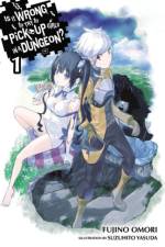 Is It Wrong to Try to Pick Up Girls in a Dungeon?, Vol. 1 (Novel) af Fujino Omori