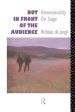 Not in Front of the Audience af Nicholas de Jongh