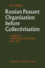 Russian Peasant Organisation Before Collectivisation af D. J. Male