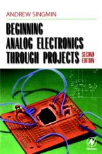 Beginning Analog Electronics through Projects af Andrew (ISO 9000 Quality Assurance Manager for Conexant Systems Inc. in Ottawa Singmin