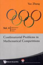 Combinatorial Problems In Mathematical Competitions af Yao (Hunan Normal Univ Zhang