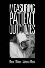 Measuring Patient Outcomes af Marie T. Nolan