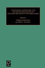 Colonialism, Nationalism, and the Institutionalization of Industrial Relations in the Third World