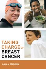 Taking Charge of Breast Cancer af Julia A. Ericksen