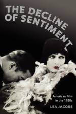 The Decline of Sentiment af Lea Jacobs