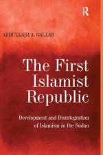 The First Islamist Republic af Abdullahi A. Gallab