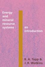 Energy and Mineral Resource Systems af B. A. Tapp