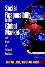 Social Responsibility in the Global Market af Mary Ann Littrell
