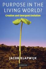 Purpose in the Living World? af Jacob (Vrije Universiteit Klapwijk