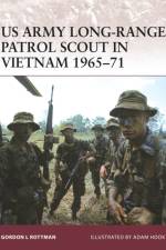 US Army Long-Range Patrol Scout in Vietnam 1965-71 af Gordon L. Rottman