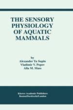 The Sensory Physiology of Aquatic Mammals af Alexander Ya. Supin