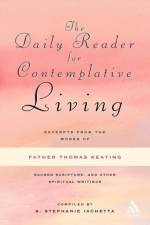 The Daily Reader for Contemplative Living af Father Thomas Keating
