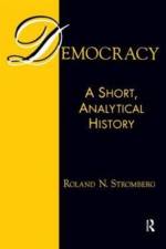 Democracy: A Short, Analytical History af Roland N. Stromberg