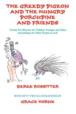 Greedy Pigeon and the Hungry Porcupine and Friends af Derek Rossitter