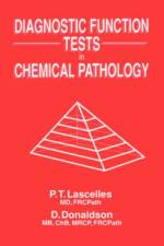 Diagnostic Function Tests in Chemical Pathology af P.T. Lascelles