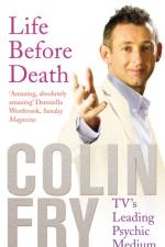 Life Before Death af Colin Fry