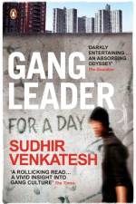 Gang Leader for a Day af Sudhir Venkatesh