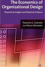 The Economics of Organizational Design af M. Colombo