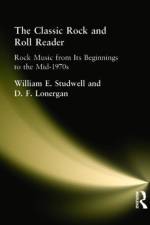 The Classic Rock and Roll Reader af William E Studwell