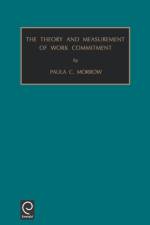Theory and Measurement of Work Commitment