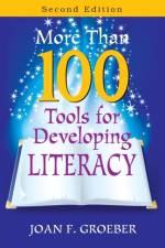 More Than 100 Tools for Developing Literacy af Joan F. Groeber