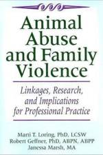 Animal Abuse and Family Violence af Marti T. Loring
