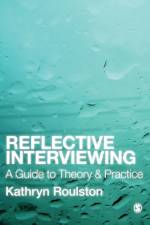 Reflective Interviewing af Kathy Roulston