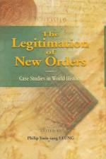 The Legitimation of New Orders af Philip Yuen-Sang Leung