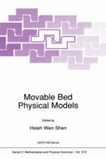 Movable Bed Physical Models af Hsieh Wen Shen