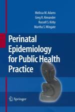 Perinatal Epidemiology for Public Health Practice af Melissa M. Adams