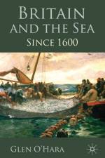 Britain and the Sea af G. O'Hara