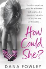How Could She? af Dana Fowley
