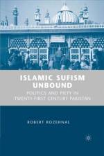 Islamic Sufism Unbound af R. Rozehnal