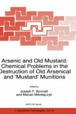 Arsenic and Old Mustard: Chemical Problems in the Destruction of Old Arsenical and `Mustard' Munitions