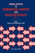 Annual Reports in Combinatorial Chemistry and Molecular Diversity