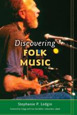 Discovering Folk Music af Stephanie P. Ledgin