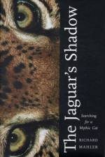 The Jaguar's Shadow af Richard Mahler