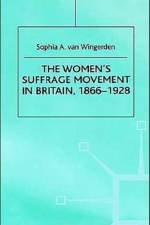 The Women's Suffrage Movement in Britain, 1866-1928 af S. van Wingerden